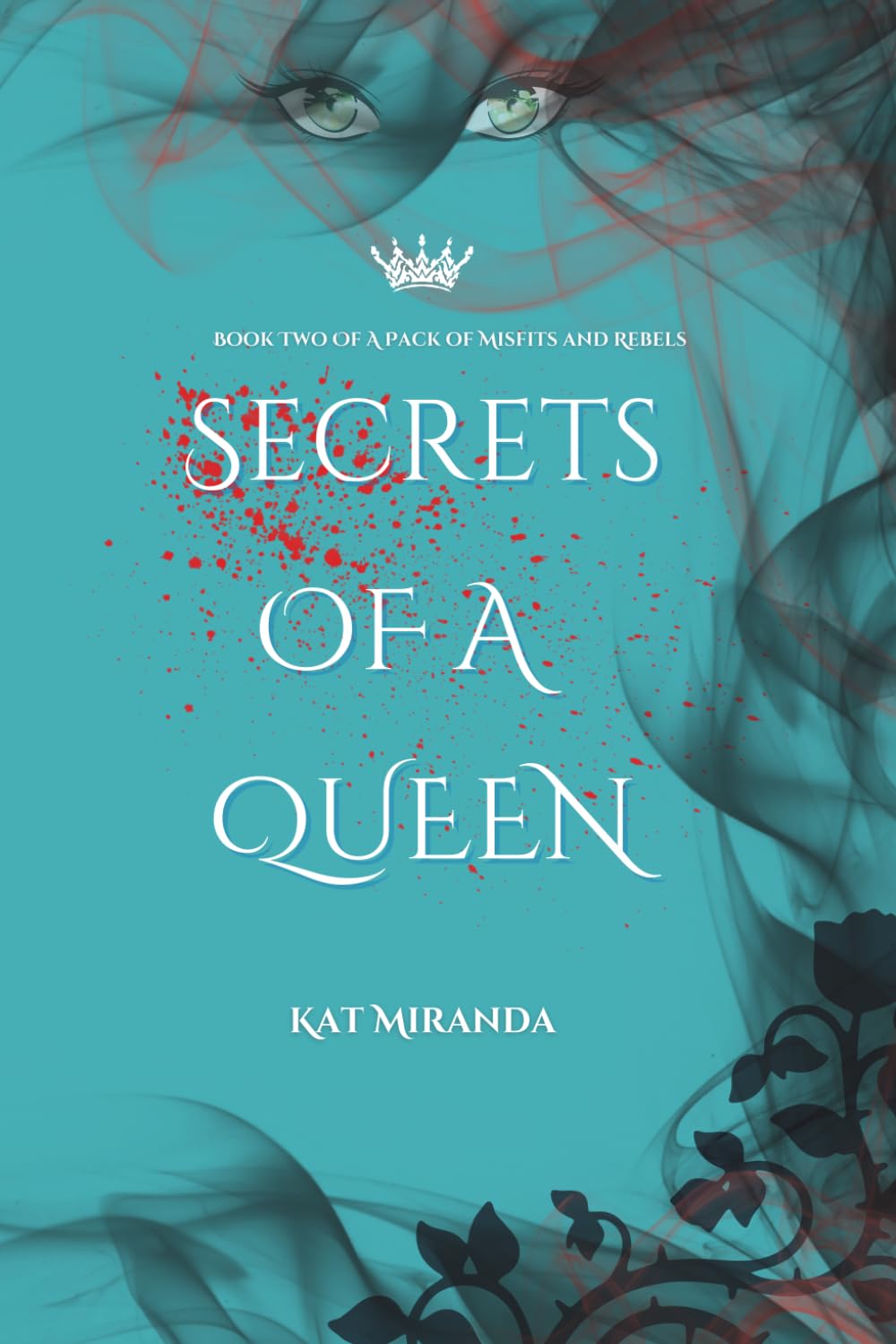Secrets Of A Queen: Book Two "A Pack of Misfits and Rebels": 2
