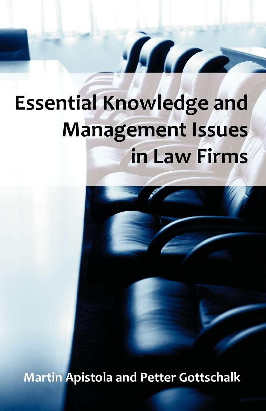 Essential Knowledge and Management Issues in Law Firms Illustrated Edition