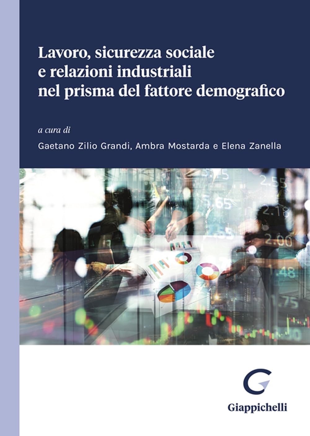 Lavoro, Sicurezza Sociale E Relazioni Industriali Nel Prisma Del Fattore Demografico - 4