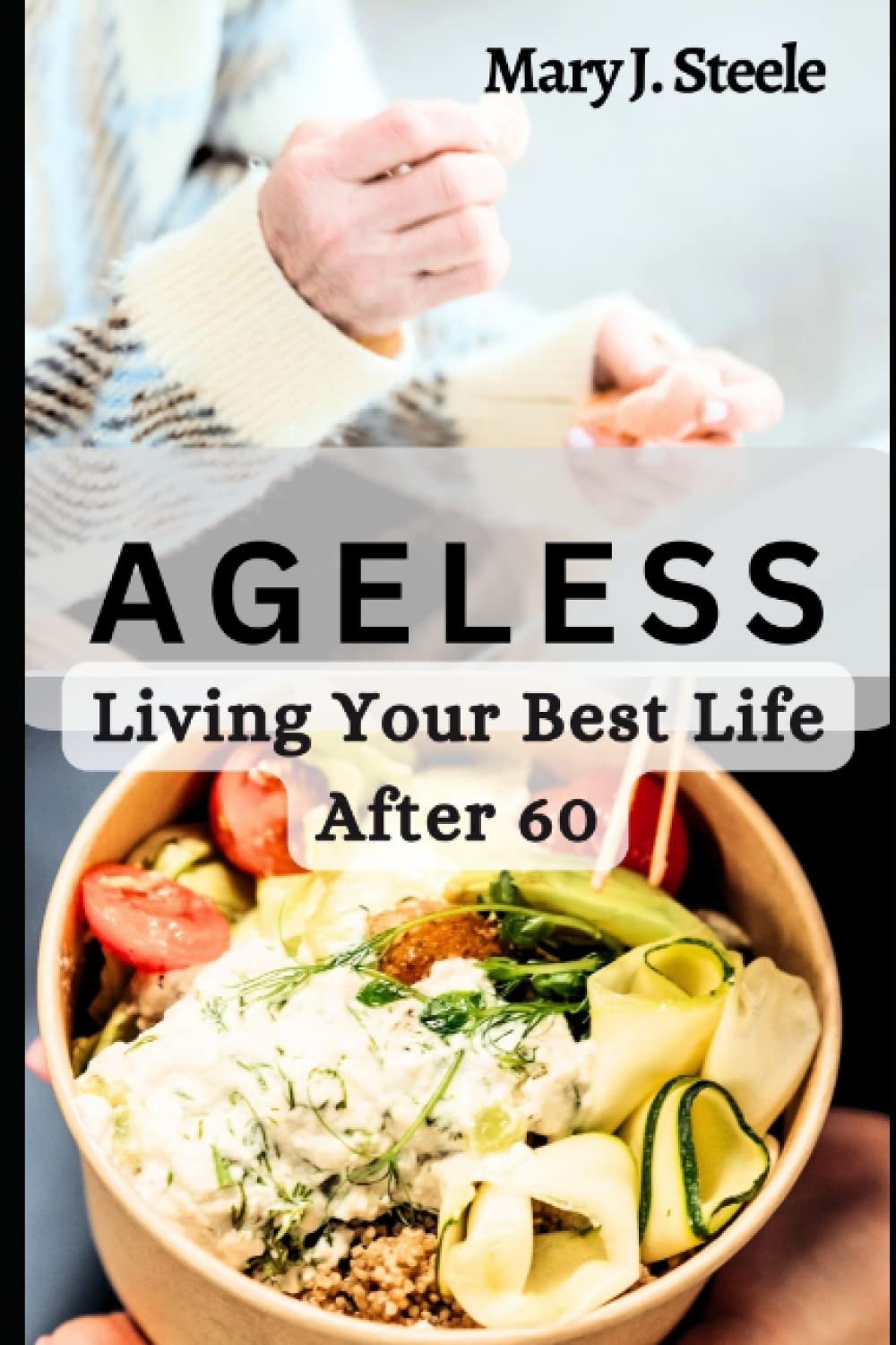 AGELESS: Living Your Best Life After 60