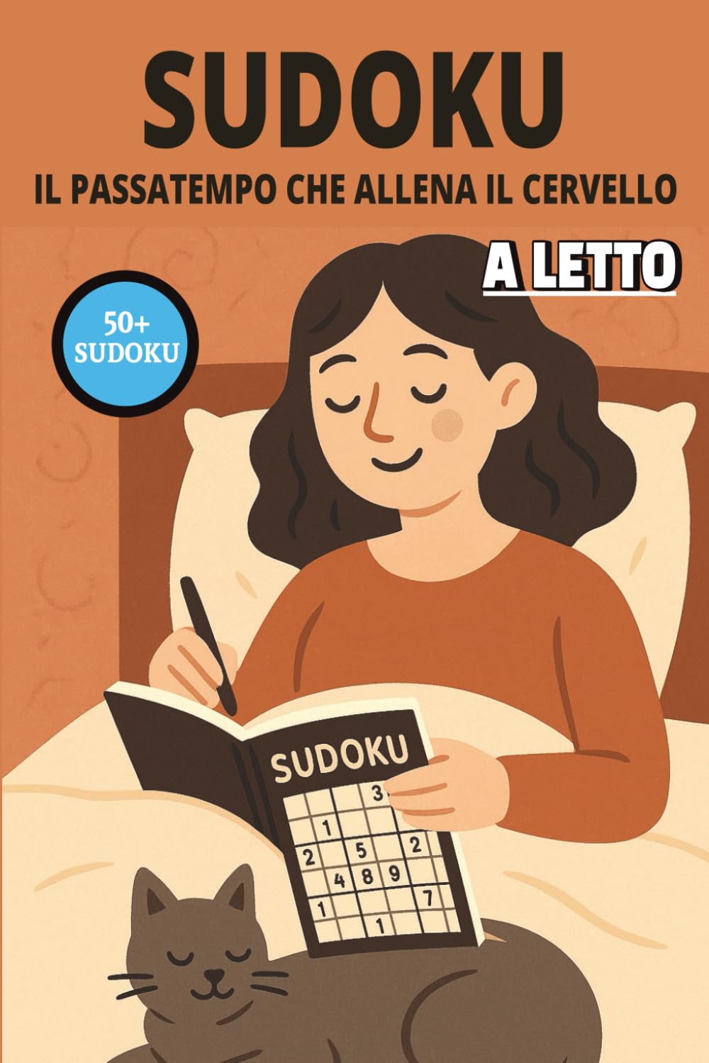 SUDOKU a letto , Libro sudoku prima di andare a dormire: Sudoku per adulti facile da leggere a letto |6x9 pollici, 104 pagine | 50+ Puzzles...Regalo per le vacanze, Vacanze e Tempo libero