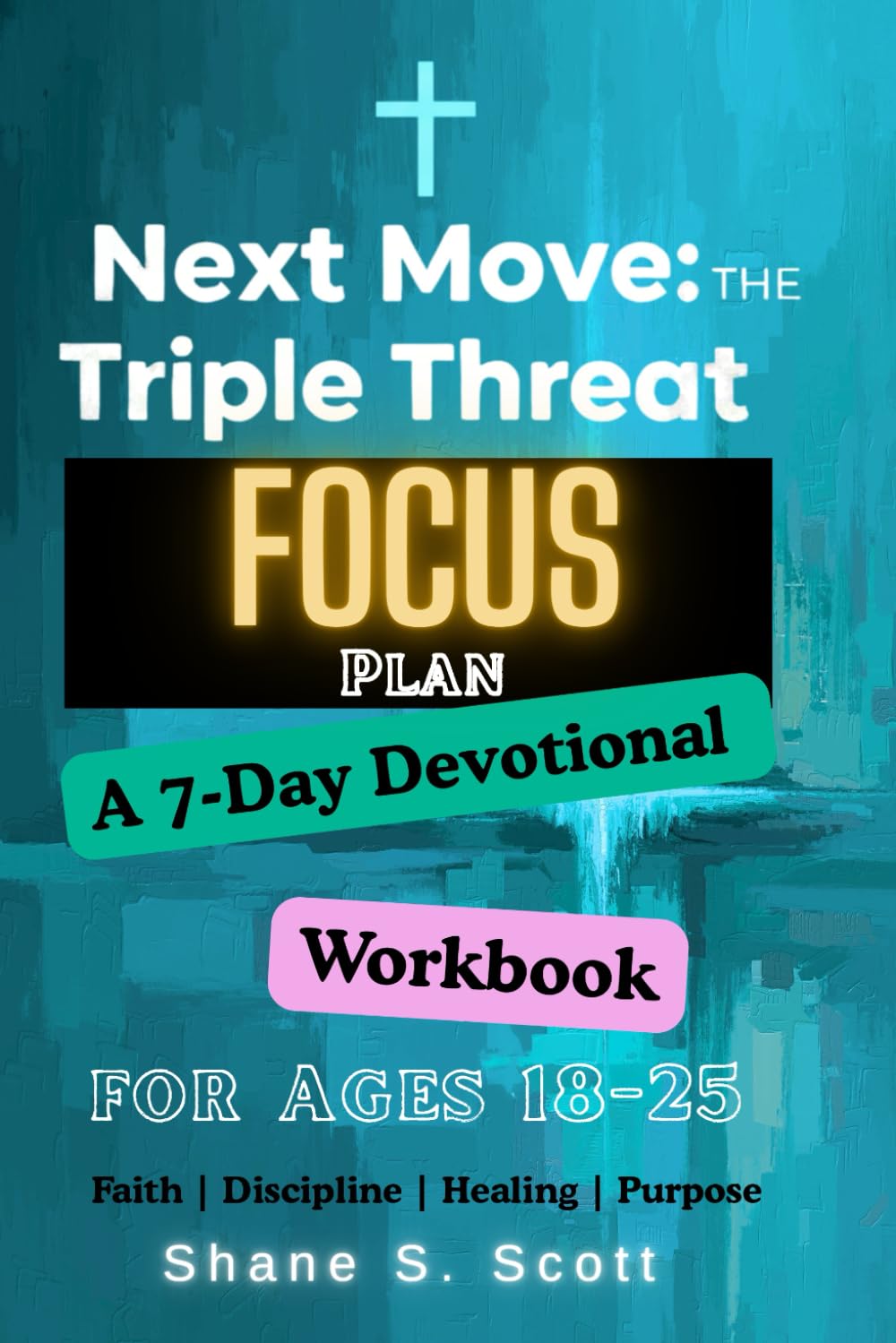 Next Move: The Triple Threat Focus Plan