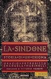 La Sindone. Storia di un enigma