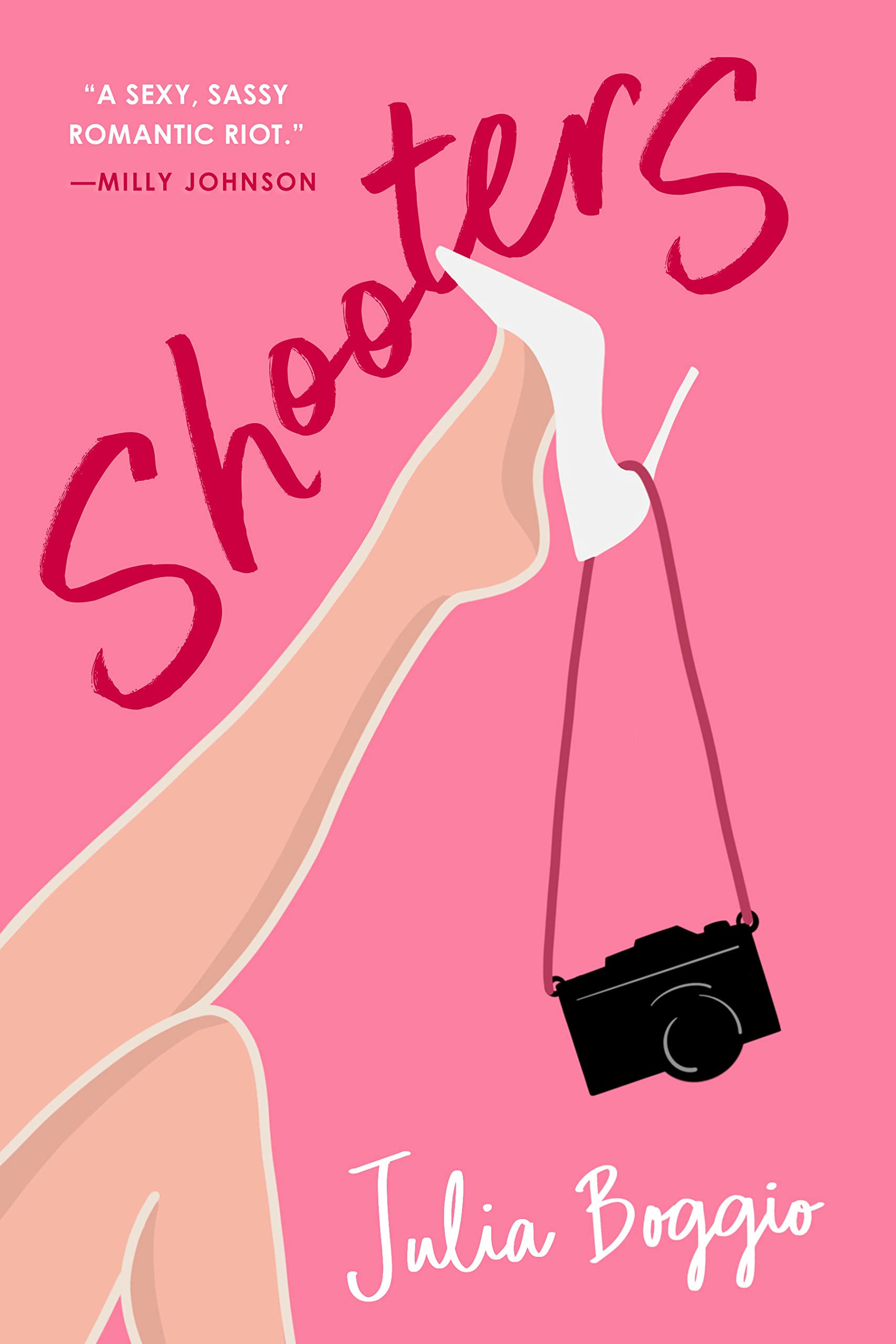 SHOOTERS: the sassy, sizzling romantic comedy about wedding photographers (The Photographers Trilogy Book 1)