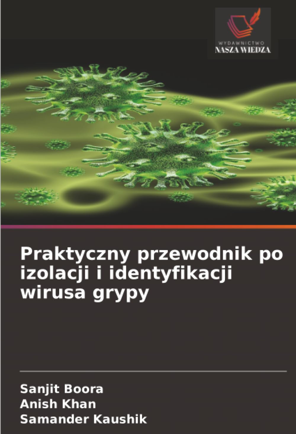 Praktyczny przewodnik po izolacji i identyfikacji wirusa grypy