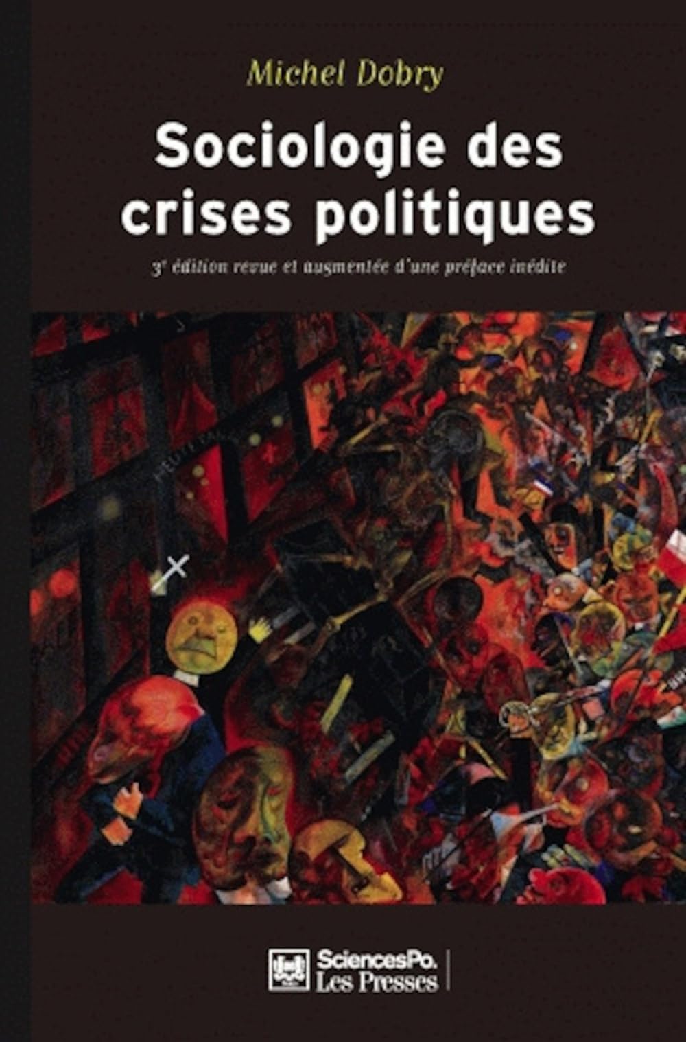 Sociologie des crises politiques - La dynamique des mobilisa