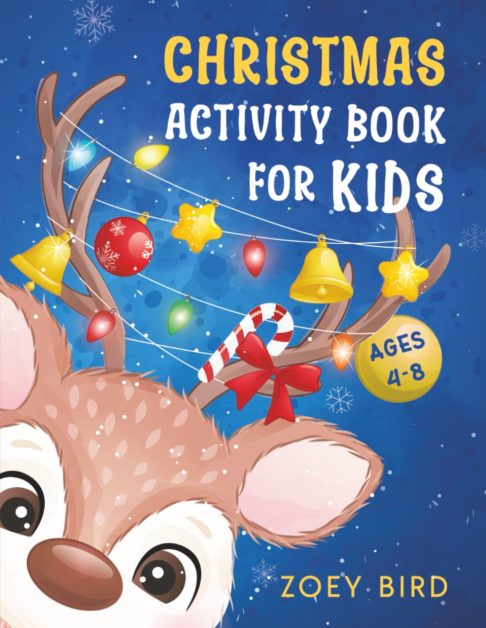 Christmas Activity Book for Kids: Mazes, Dot to Dots, Coloring, Drawing, Word Searches, Spot the Differences, and More for Ages 4 – 8