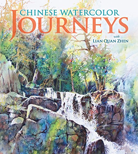 Chinese Watercolor Journeys With Lian Quan Zhen (English Edition)