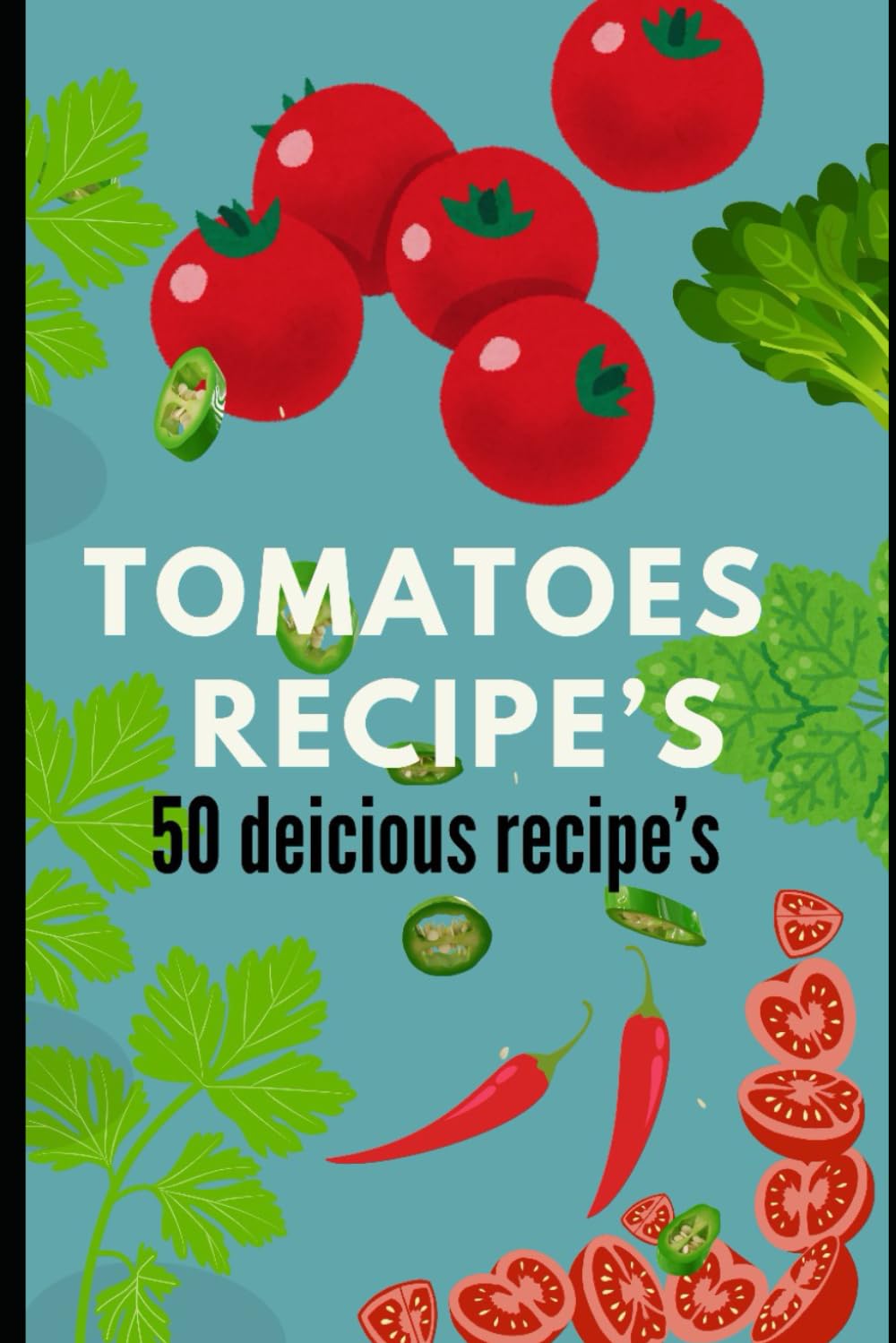 "Perfect Tomatoes: 50 Delicious indian Recipes for Every Occasion" .