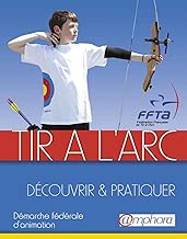 Download Tir à l'arc - Découvrir et Pratiquer PDF
