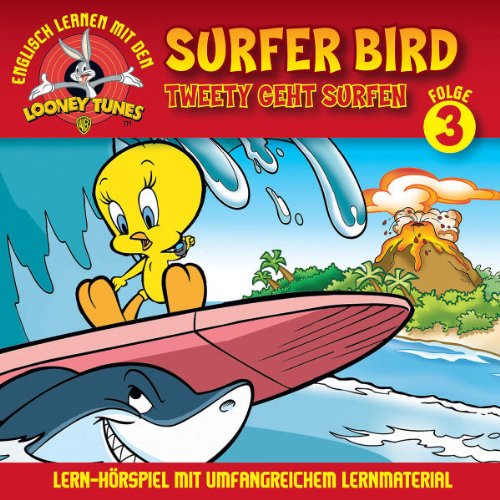 03: Tweety Geht Surfen/Surfer Bird