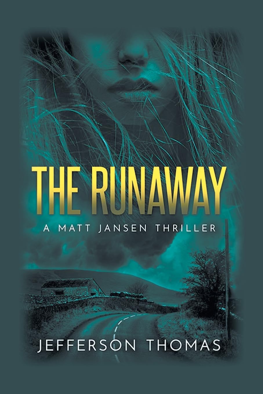 THE RUNAWAY: A Matt Jansen Thriller