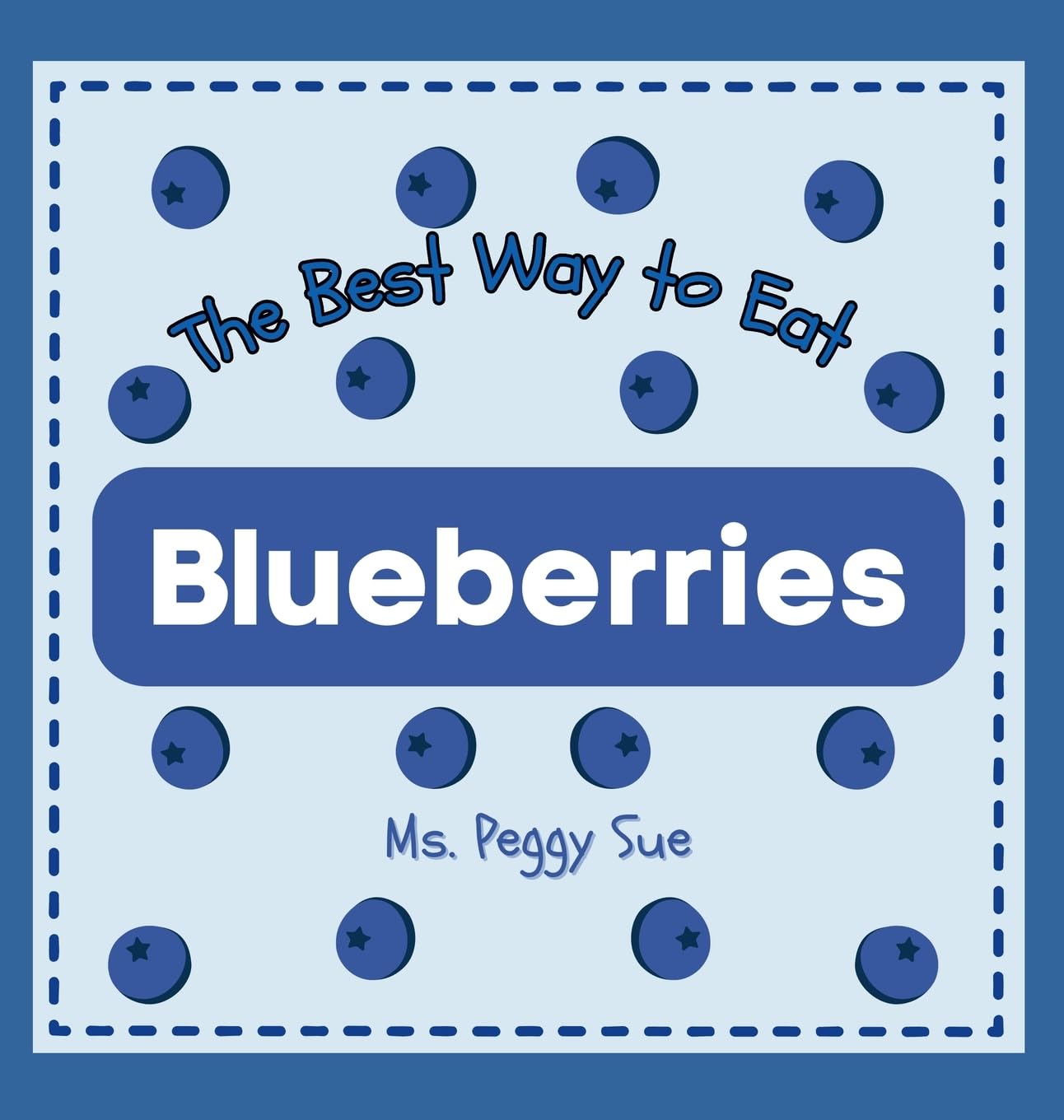 The Best Way to Eat Blueberries