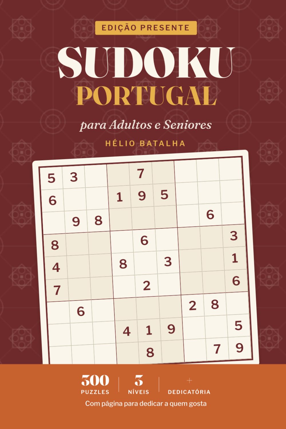 Sudoku Portugal — Edição Presente: Large Print Sudoku Gift in European Portuguese: 300 Puzzles for Adults & Seniors with a Personal Dedication Page (Edição Presente)