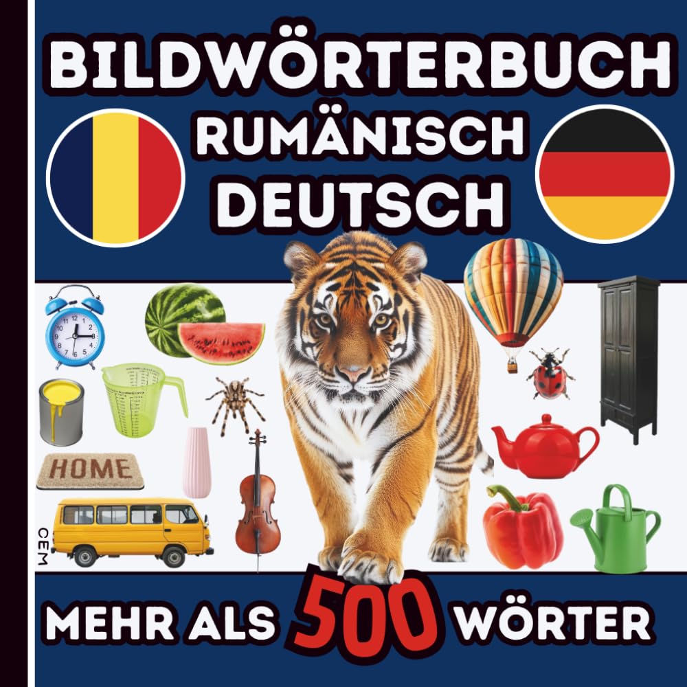 Bildwörterbuch Rumänisch Deutsch – Der visuelle Grundwortschatz für Kinder und Anfänger: Rumänisch lernen, Über 500 bebilderte Wörter – Ideal für den ... Vorschule und visuelle Lerntypen