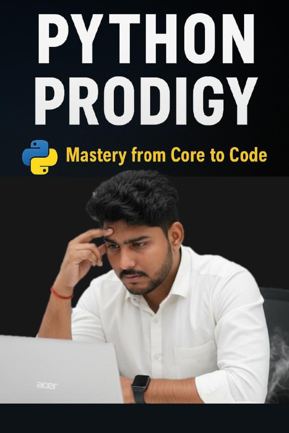 PYTHON PRODIGY: Master Python with Logic and Real Examples