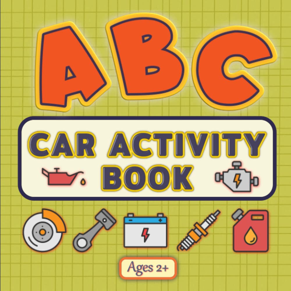 ABC Car Activity Book: ABC Car Parts Book for Kids, Little Mechanic