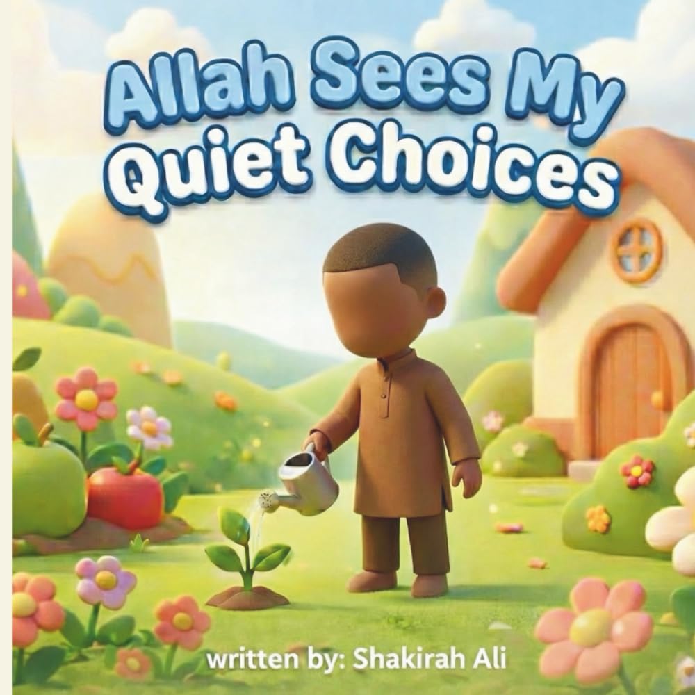 Allah Sees My Quiet Choices
