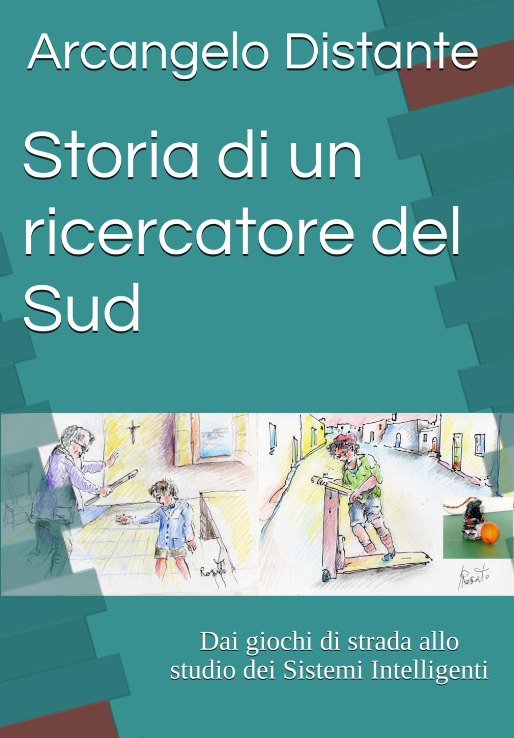 Storia di un ricercatore del Sud: Dai giochi di strada allo studio dei Sistemi Intelligenti