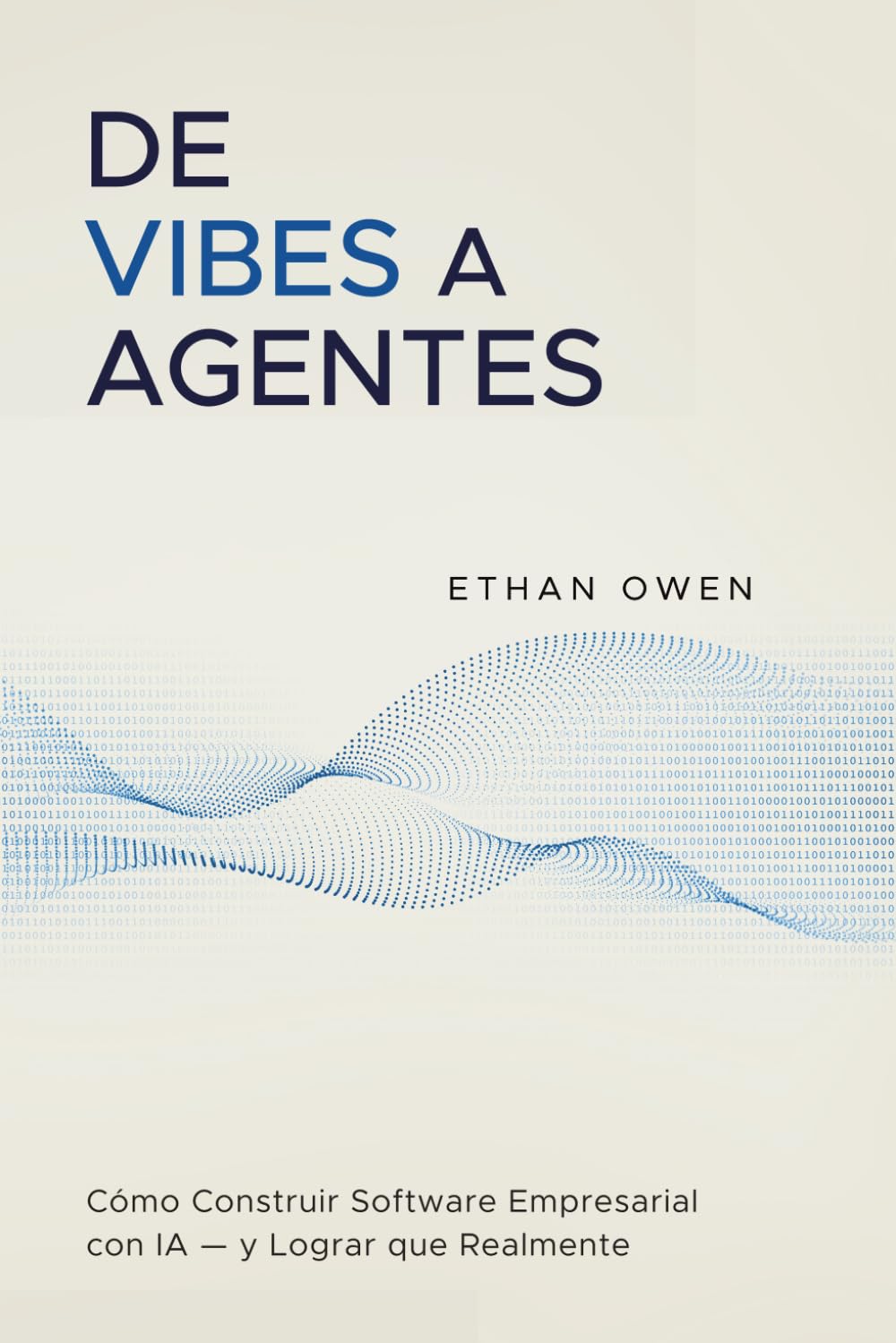 De Vibes a Agentes: Cómo Puedes Construir Software Empresarial con IA — y Lograr que Realmente Funcione