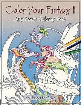 Toy Amy Brown Color Your Fantasy Coloring Book II Book