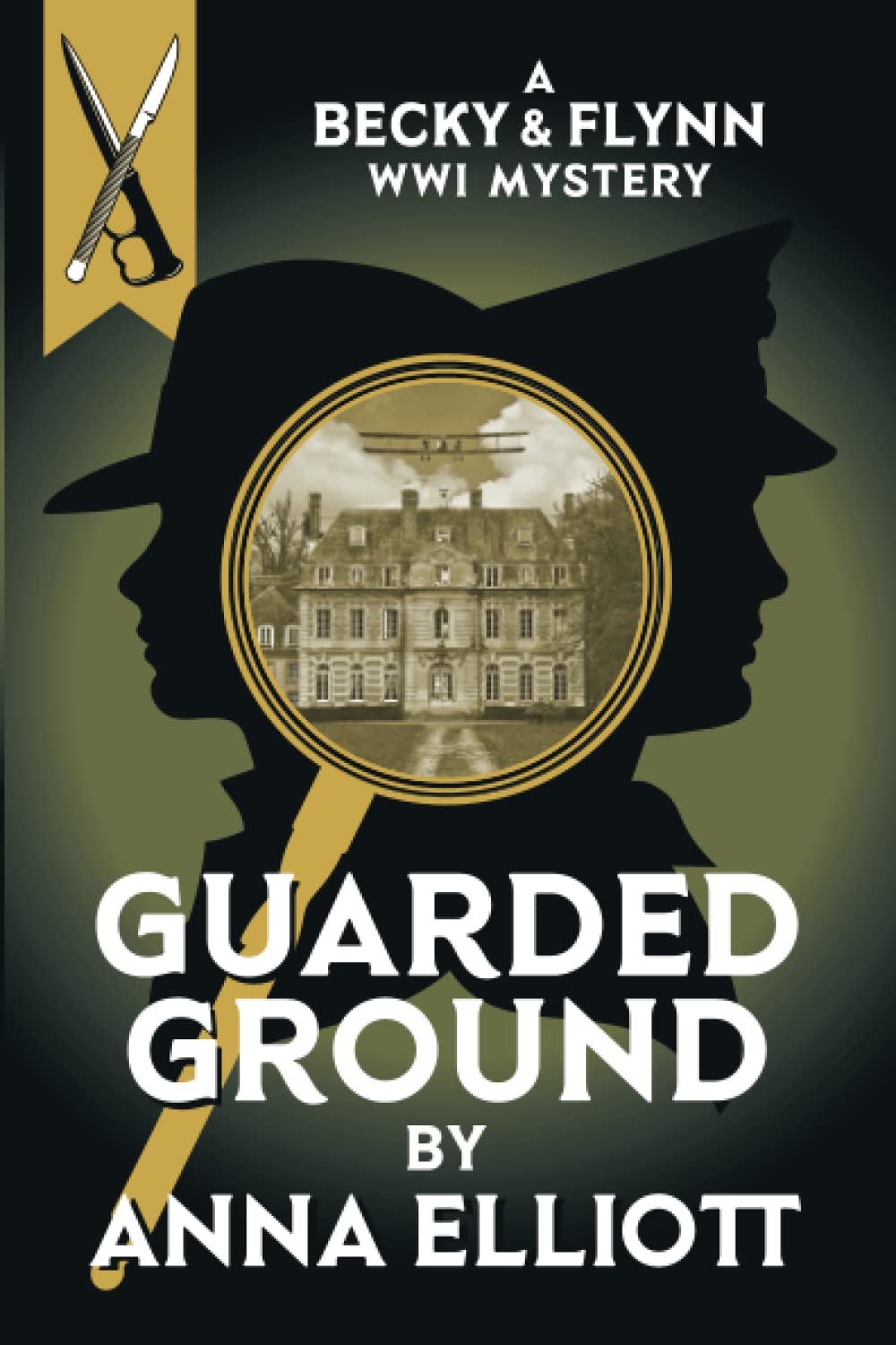 Guarded Ground: A Becky & Flynn WWI Mystery (The Becky and Flynn Mystery Series)