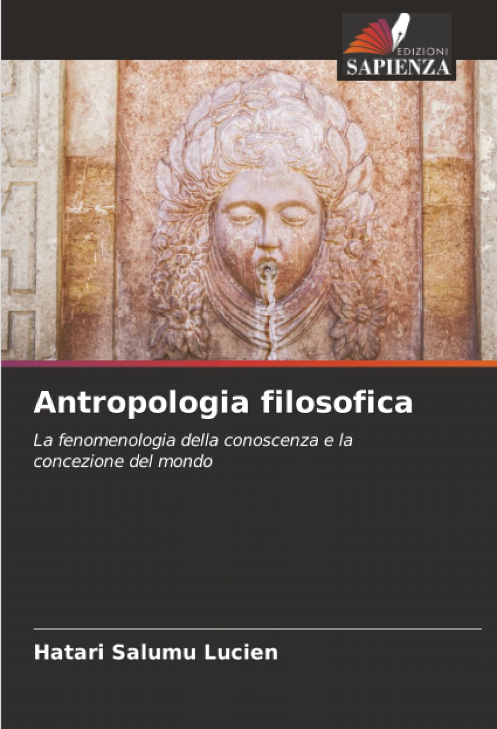 Antropologia filosofica: La fenomenologia della conoscenza e la concezione del mondo