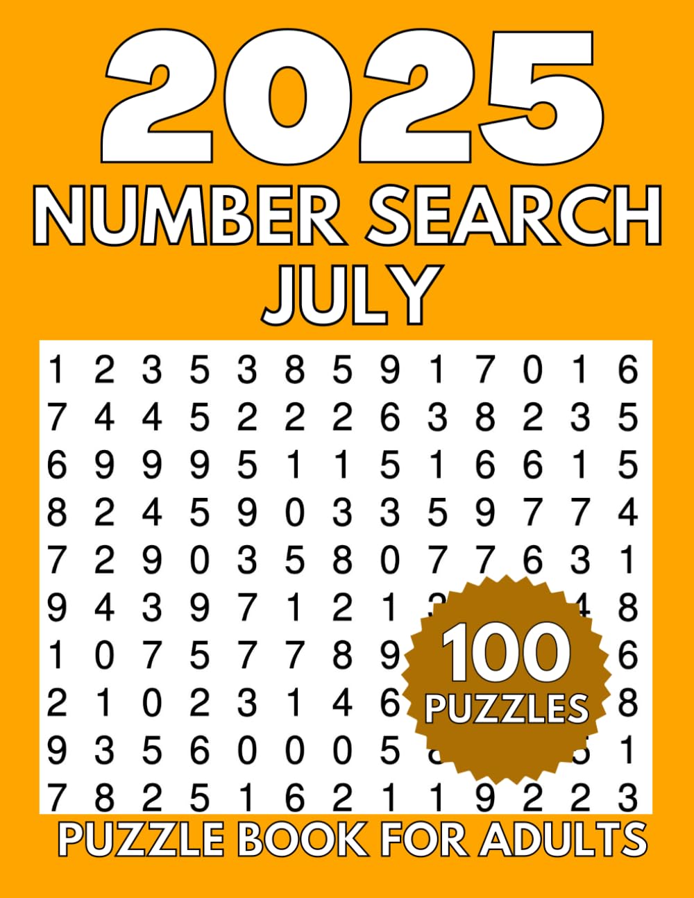 100 Number Search Puzzles for Adults – July 2025 Edition: 100 Number Find Puzzles for Adults, Seniors | Large print number search puzzles for adults (Extra Large Number Search Books)