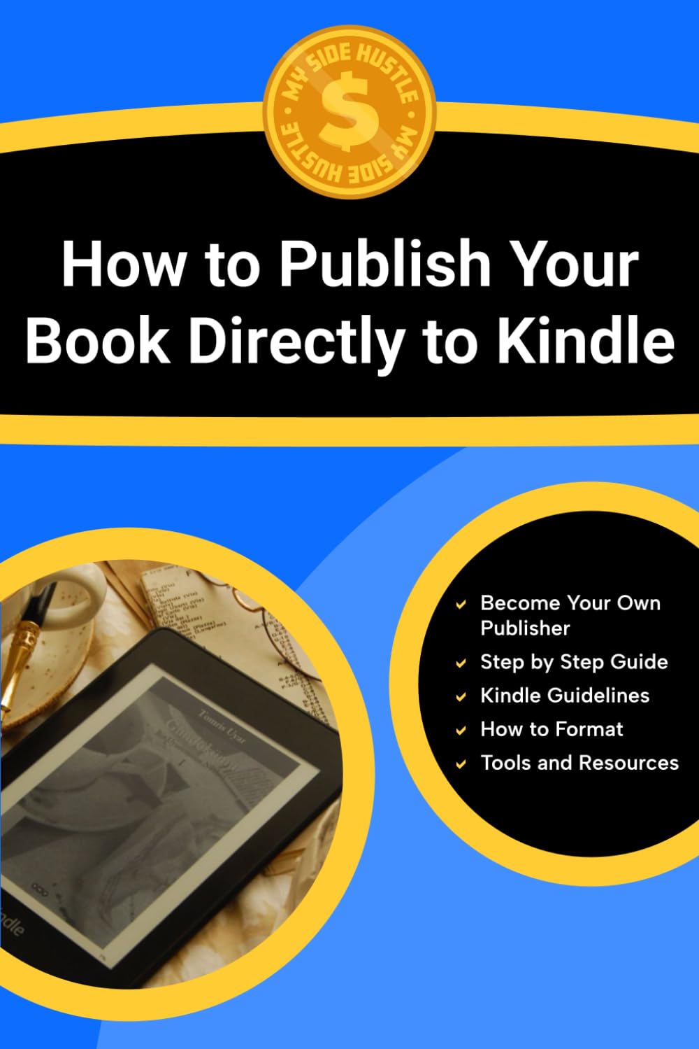 Amazon Kindle Direct Publishing Guide: Learn How to Write, Publish, Optimize, and Market Kindle eBooks Profitably Using Amazon KDP’s Proven Framework