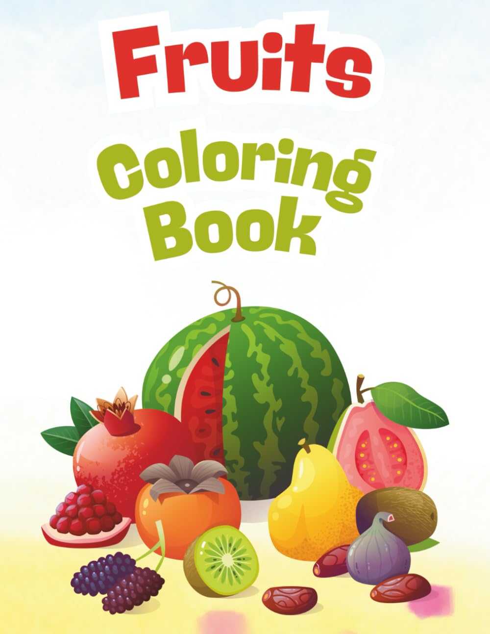 Big, Simple Fruit Pictures for Little Kids: Big and Simple Fruit Coloring Pages for Toddlers