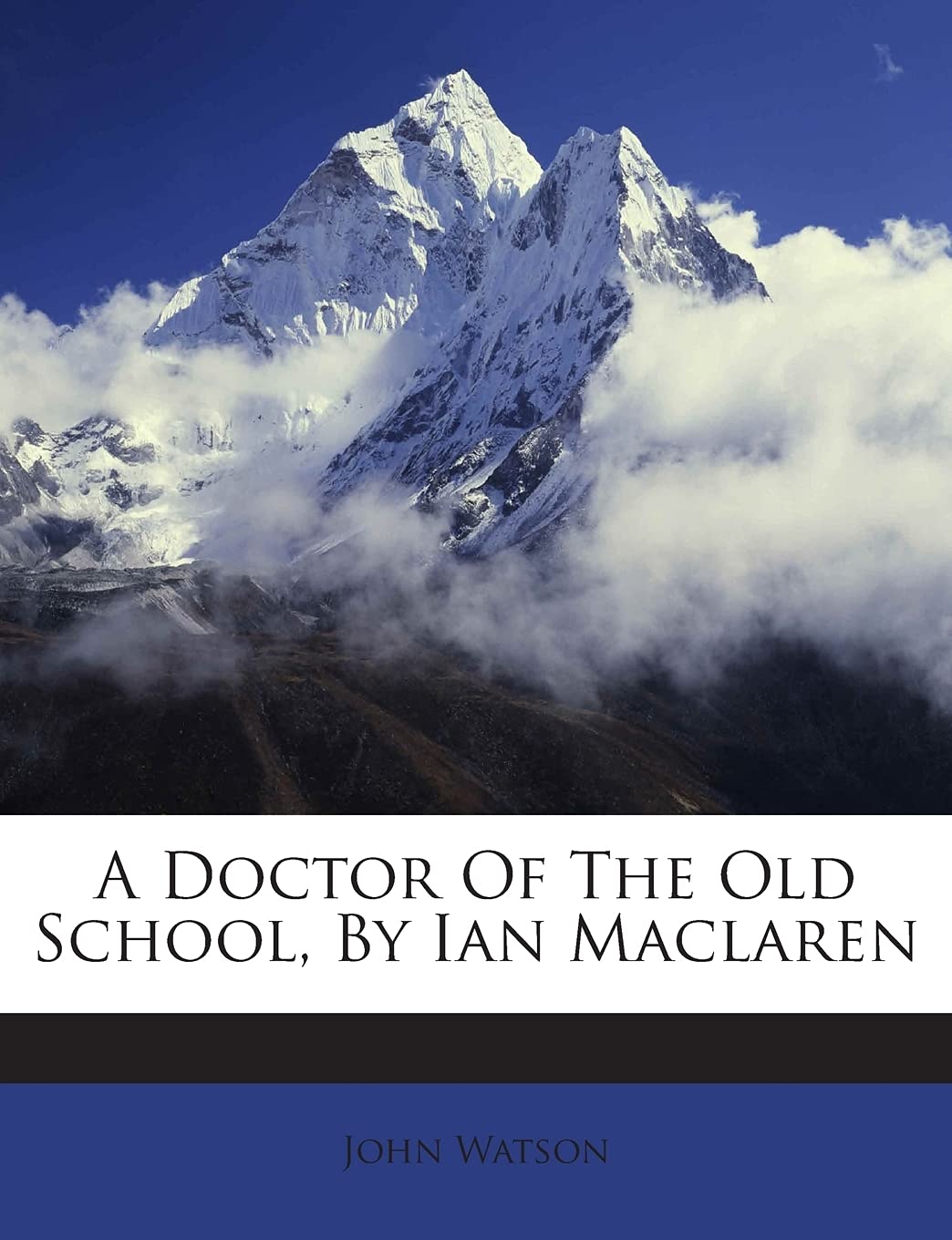 A Doctor of the Old School, by Ian MacLaren