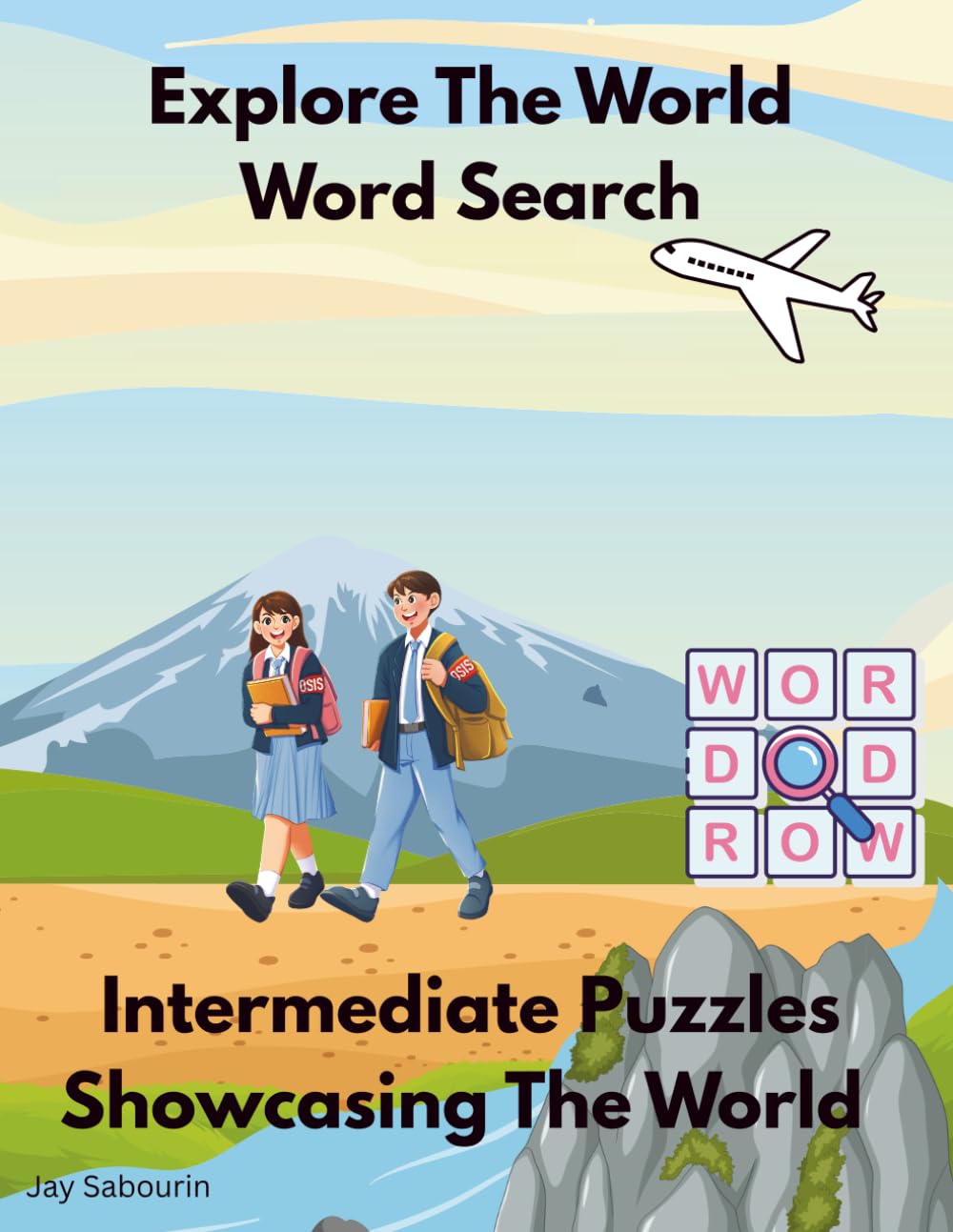Explore The World Word Search: Intermediate Puzzles Showcasing The World (Fun Word Searches)
