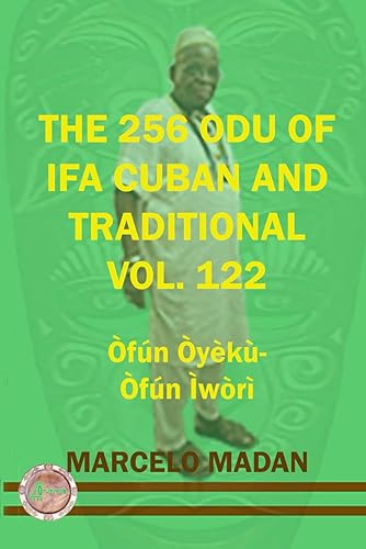 THE 256 ODU OF IFA CUBAN AND TRADITIONAL VOL.122 Ofun Oyeku-Ofun Iwori