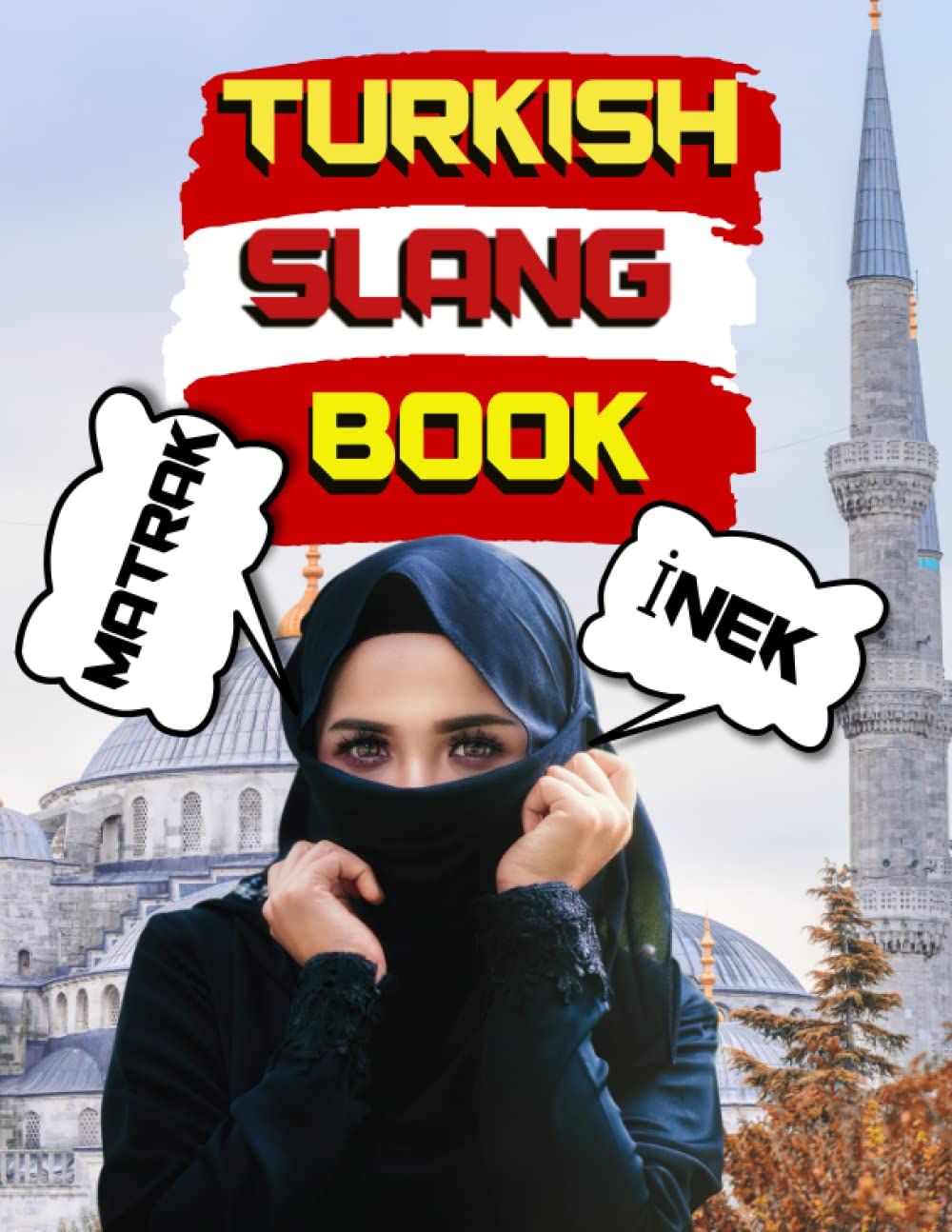 Turkish Slang Book: 20 Weird Turkish Slang Words Every Native Speaker Uses, Mandala Art Adult Coloring Book. (Everyday Slang)
