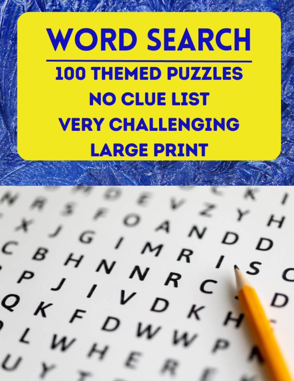 Word Search 100 Themed Puzzles: Very Challenging No Clue List Large Print