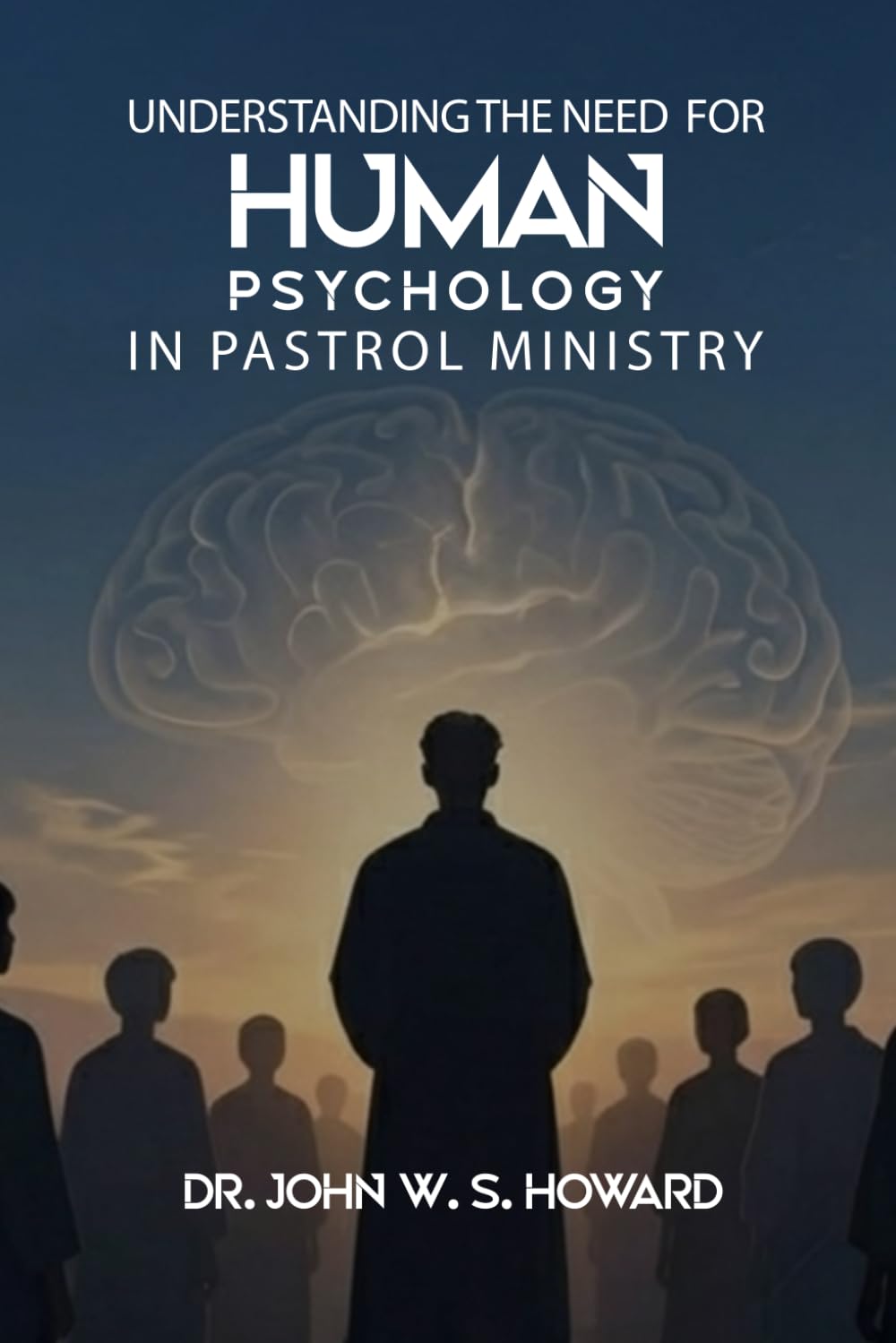 Understanding the Need for Human Psychology in Pastoral Ministry