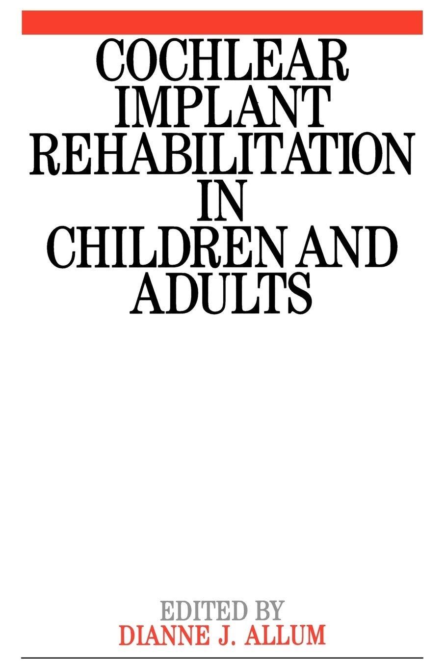 Cochlear Implant Rehabilitation: 39 (Exc Business And Economy (Whurr))