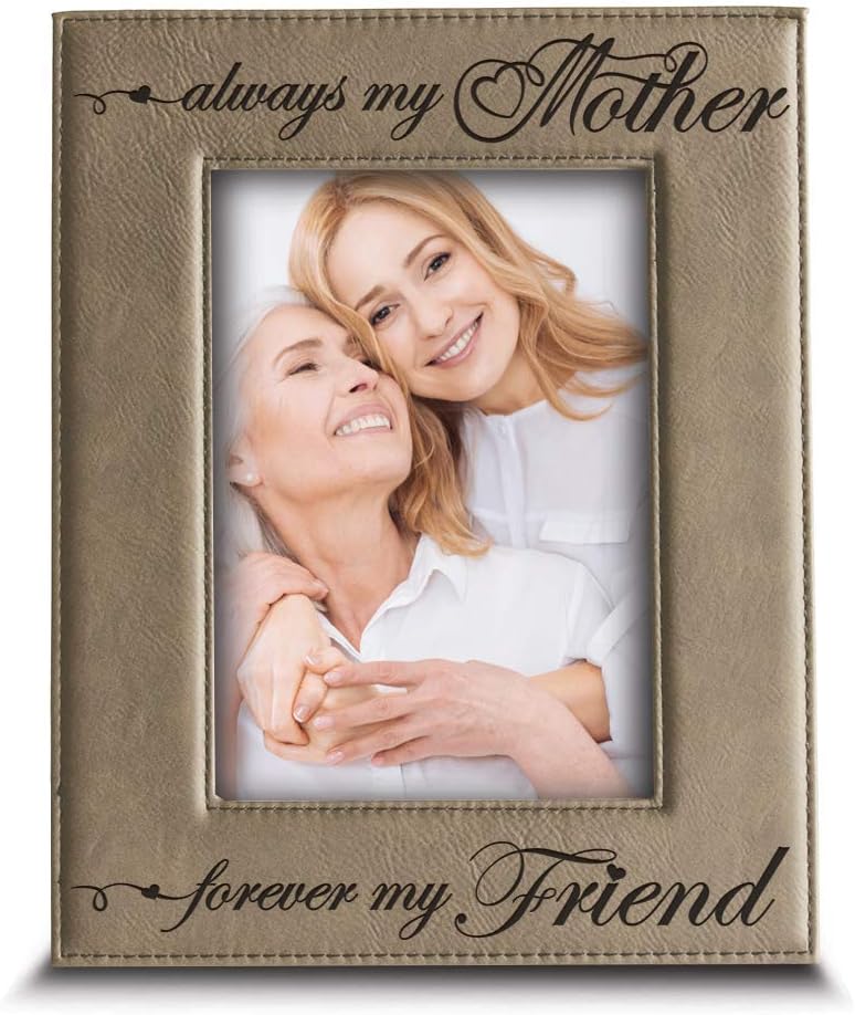 BELLA BUSTA- Always my Mother, Forever my Friend- Mommy and Me- Mothers's Day gift-Mom Gift-Engraved Leather Picture Frame (5" x 7" Vertical)