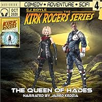 The Adventures of Kirk Rogers and The Queen of Hades: The Kirk Rogers Series