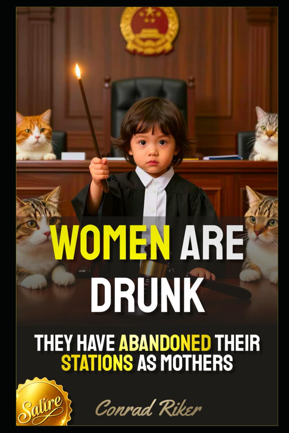 Women Are Drunk: They Have Abandoned Their Stations As Mothers (Redpilled Relationships (satire))