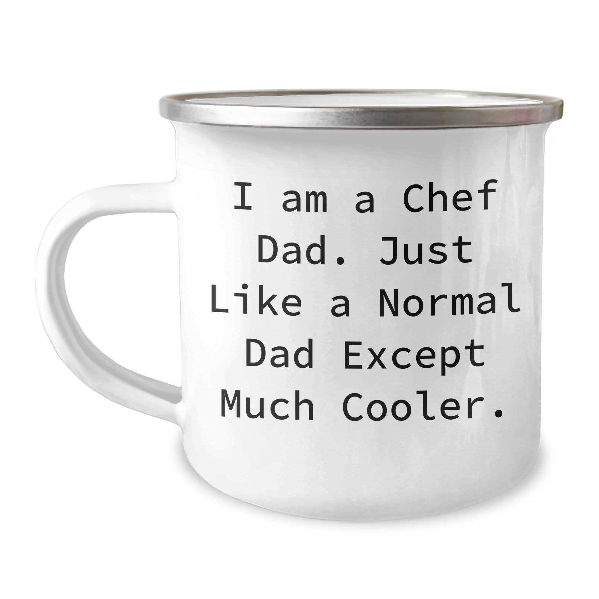 Chef Dad's Valentine's Camping Mug Gift - I Am A Chef Dad. Just Like A Normal Dad Except Much Cooler.