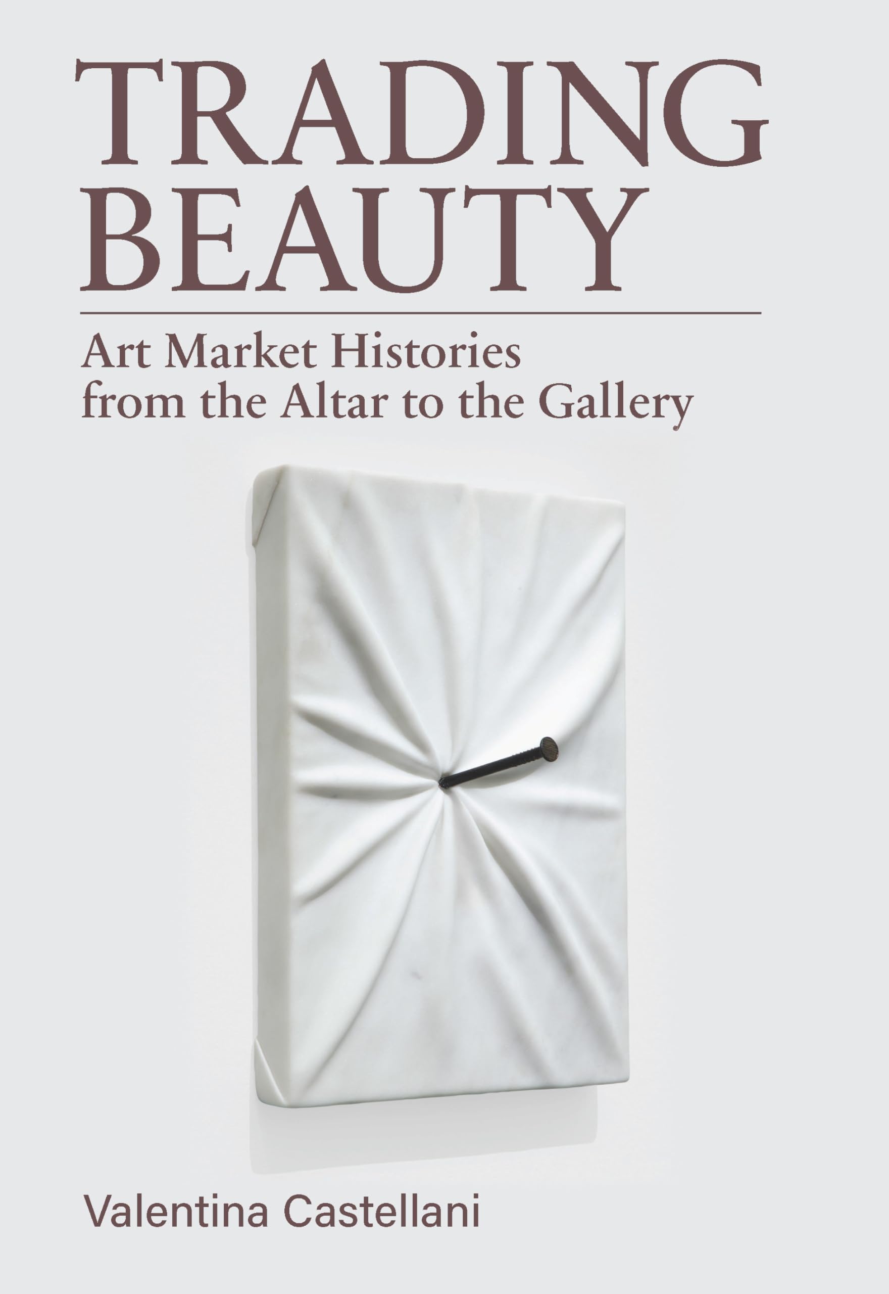 Art Market Histories : enrichissez votre bibliothèque avec Trading Beauty
