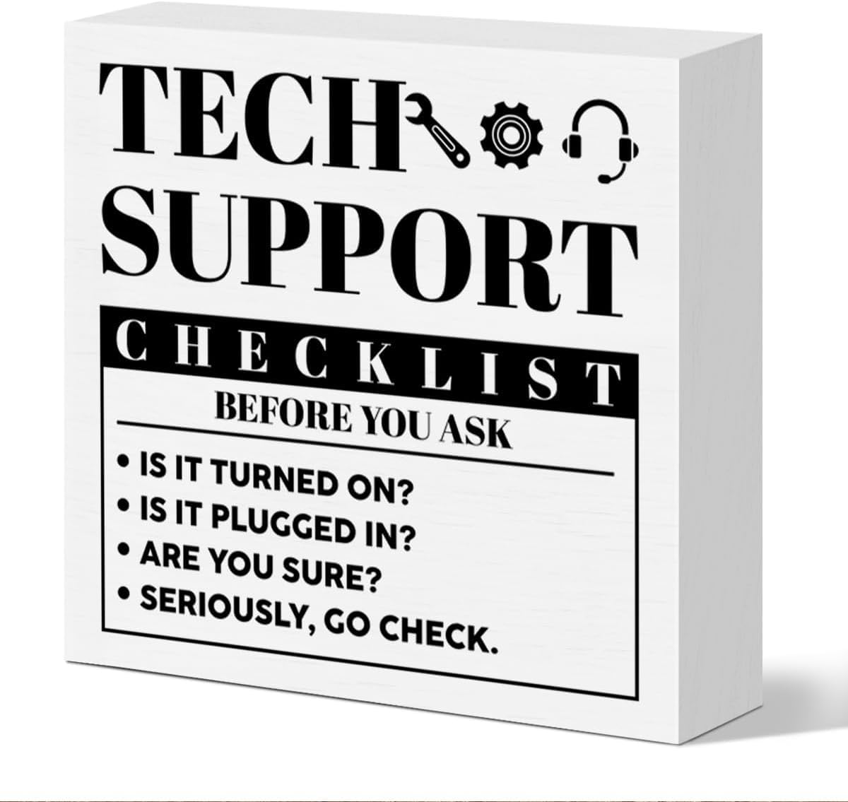 Tech Support Checklist Box Sign 5x5 Inch Funny Desk Decor