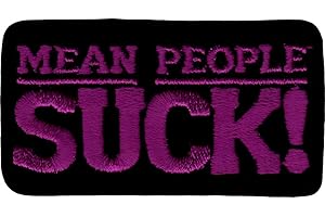 Mean People Suck Patch: Embroidered Iron-On Badge