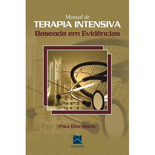 Manual de Terapia Intensiva: Baseada em Evidências