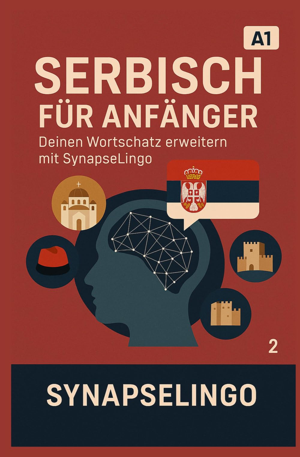Serbisch für Anfänger: Deinen Wortschatz erweitern mit SynapseLingo (Serbisch lernen)
