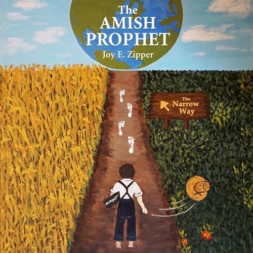 The Amish Prophet: From a Plain and Simple Life...to a World Changer Audiolivro Por Joy E Zipper capa