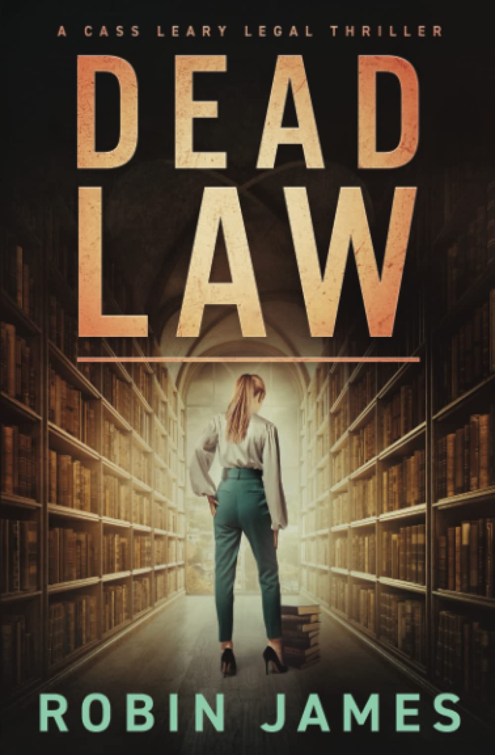 Dead Law (Cass Leary Legal Thriller Series)