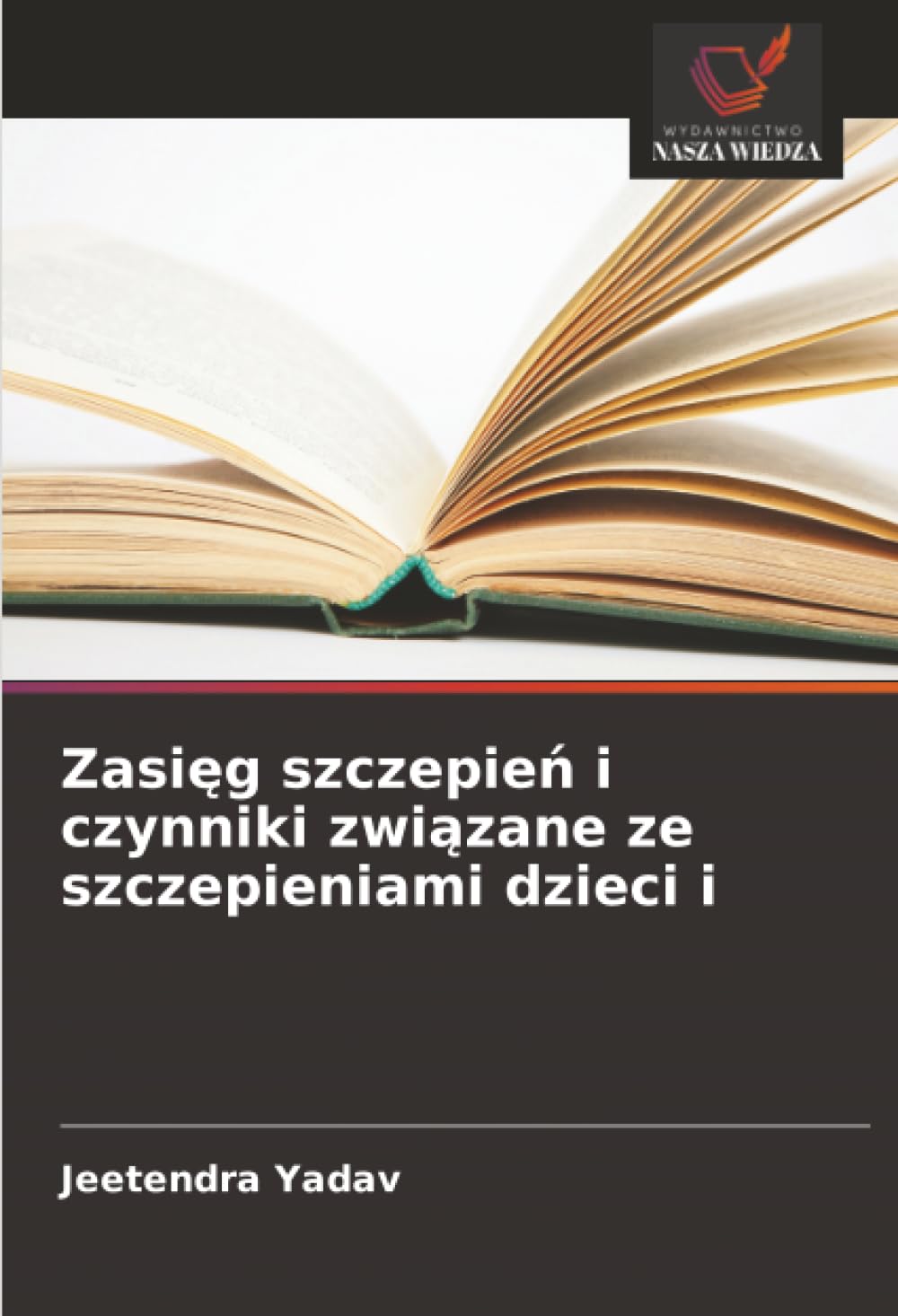 Zasięg szczepień i czynniki związane ze szczepieniami dzieci i