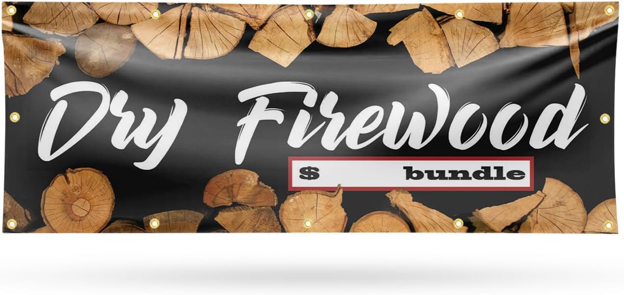 Dry Firewood Banner Sign 48 Inch x 96 Inch | 13 oz Vinyl with Metal Grommets | Heavy-Duty Single-Sided Outdoor Durable Printed High-Quality Weatherproof | Made in the USA